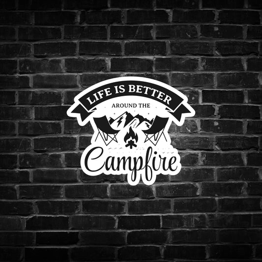 Life is Better Around the Campfire