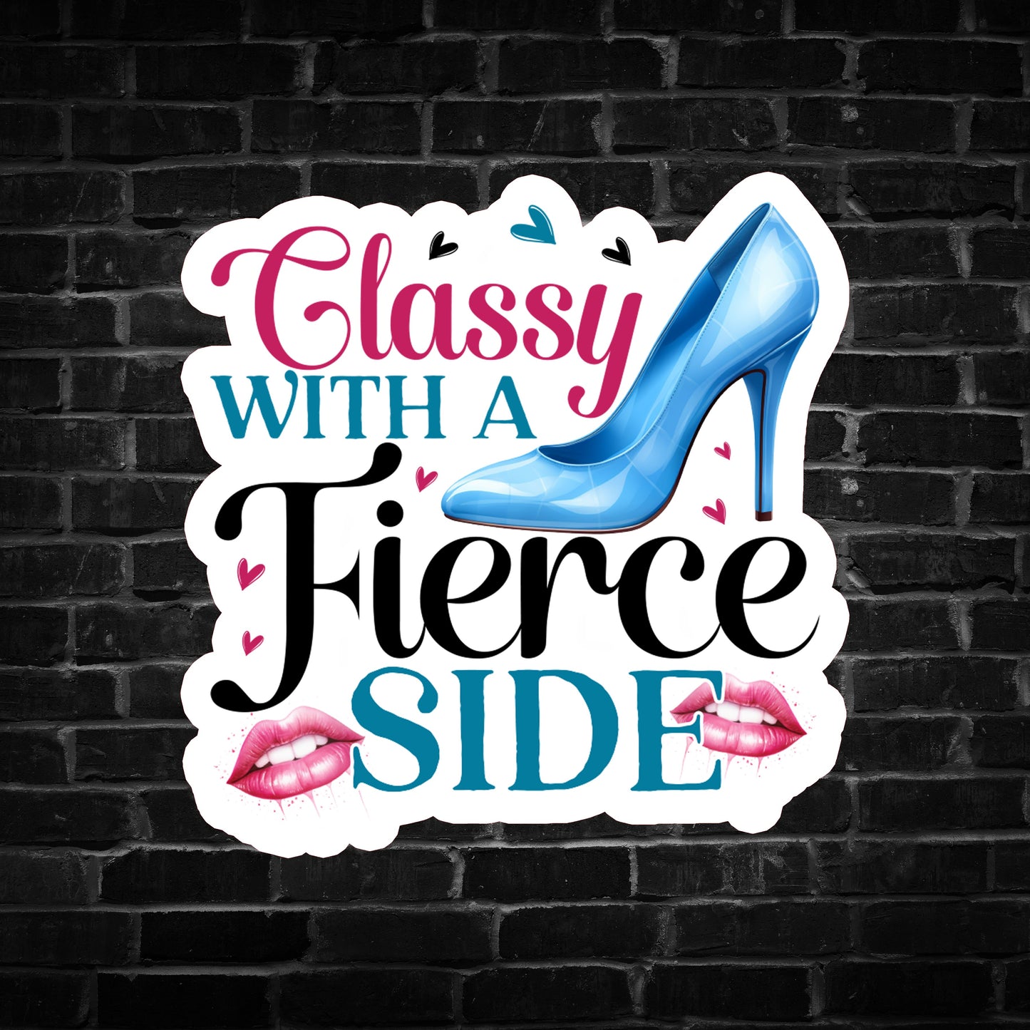 Classy With a Fierce Side Sticker