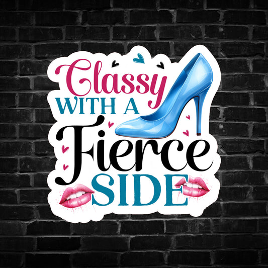 Classy With a Fierce Side Sticker