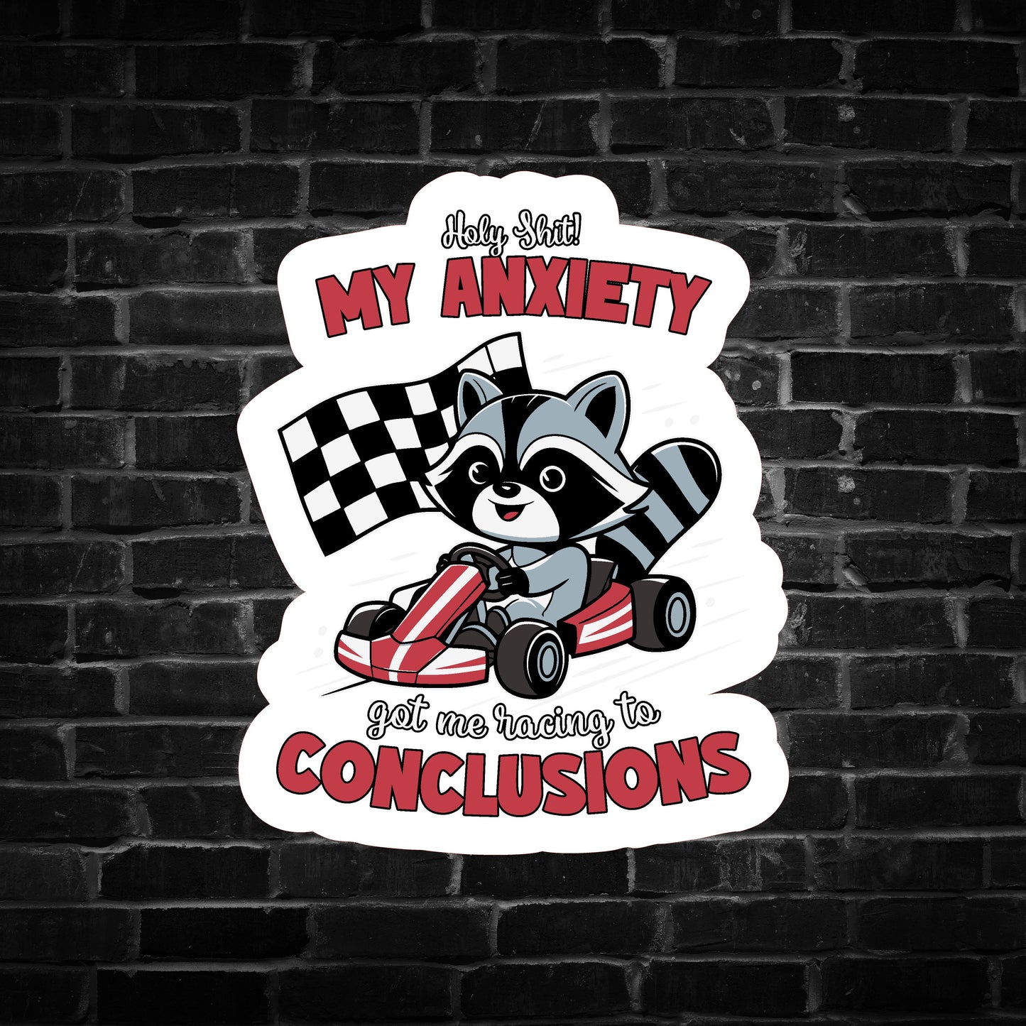 Holy S**t My Anxiety ... Raccoon Sticker