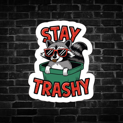 Stay Trashy Raccoon Sticker