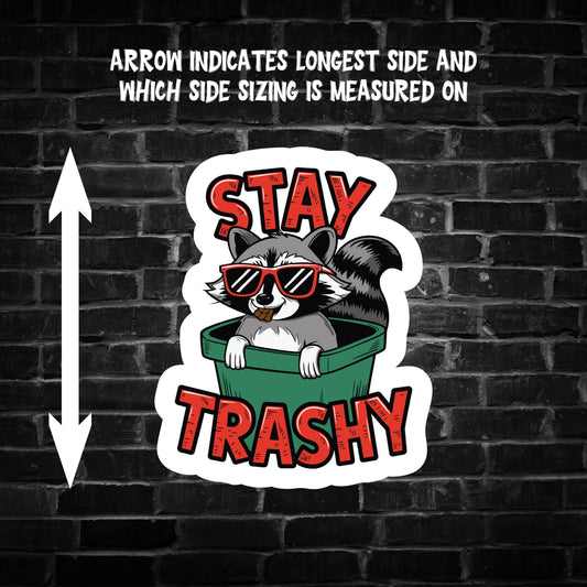 Stay Trashy Raccoon Sticker