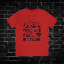 Load image into Gallery viewer, Sunshine mixed with a little hurricane Tee