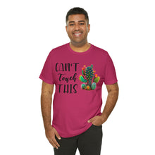 Load image into Gallery viewer, Can&#39;t Touch This Cactus Tee