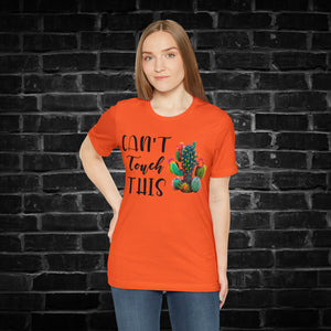 Can't Touch This Cactus Tee