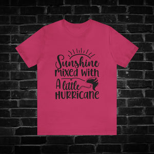 Sunshine mixed with a little hurricane Tee