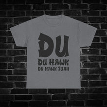 Load image into Gallery viewer, Du Hawk Tuah Shirt