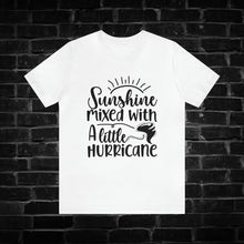 Load image into Gallery viewer, Sunshine mixed with a little hurricane Tee