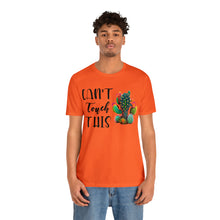 Load image into Gallery viewer, Can&#39;t Touch This Cactus Tee