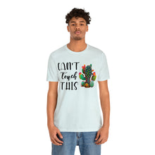 Load image into Gallery viewer, Can&#39;t Touch This Cactus Tee