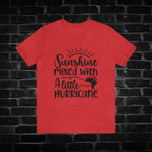 Sunshine mixed with a little hurricane Tee