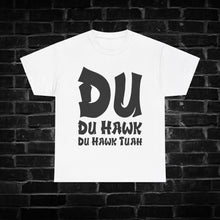 Load image into Gallery viewer, Du Hawk Tuah Shirt