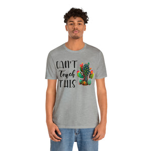 Can't Touch This Cactus Tee