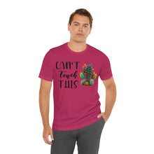 Load image into Gallery viewer, Can&#39;t Touch This Cactus Tee